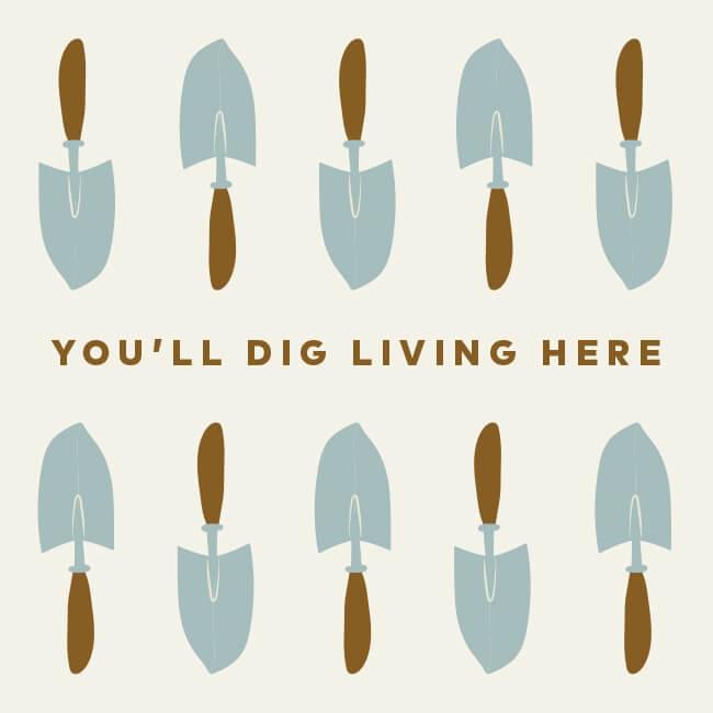 You'll dig living here graphic
